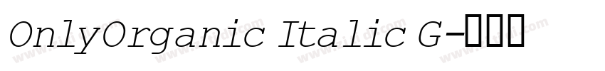 OnlyOrganic Italic G字体转换